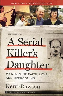 Cover: 9781400221004 | A Serial Killer's Daughter | My Story of Faith, Love, and Overcoming