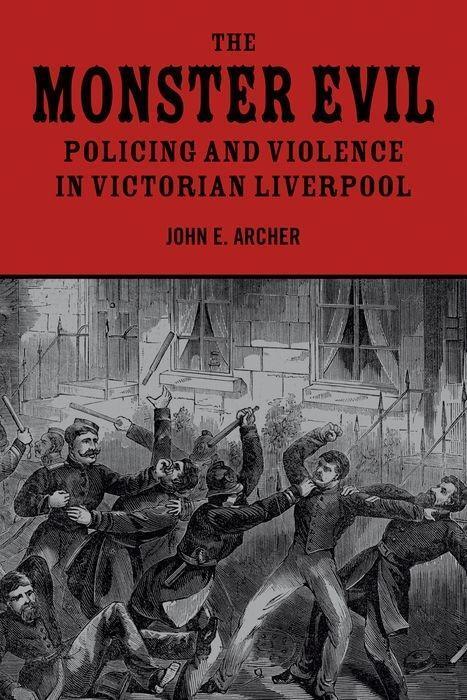 Cover: 9781846316838 | The Monster Evil: Policing and Violence in Victorian Liverpool | Buch