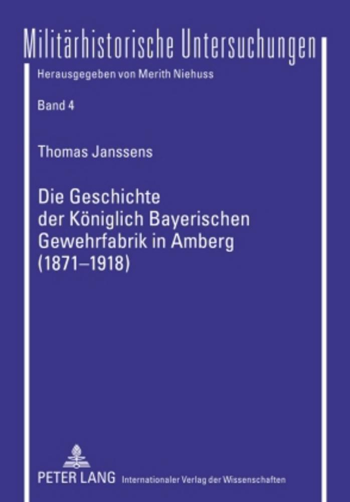 Cover: 9783631377192 | Die Geschichte der Königlich Bayerischen Gewehrfabrik in Amberg...