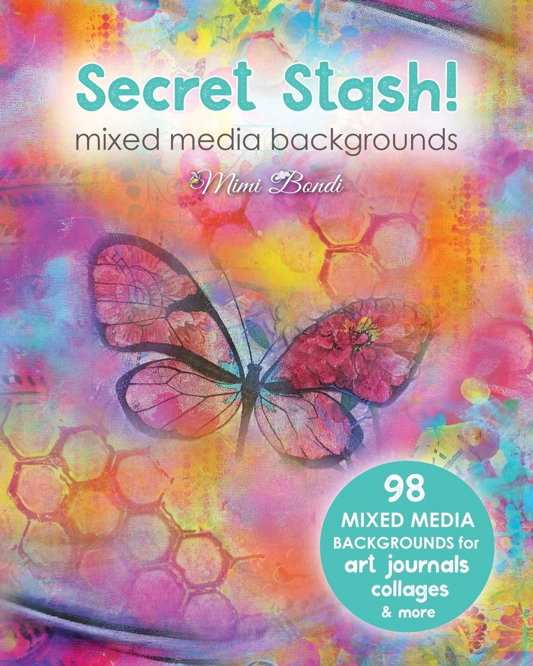 Cover: 9780994431622 | Secret Stash! Mixed Media Backgrounds | Mimi Bondi | Taschenbuch
