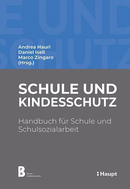 Cover: 9783258082653 | Schule und Kindesschutz | Handbuch für Schule und Schulsozialarbeit