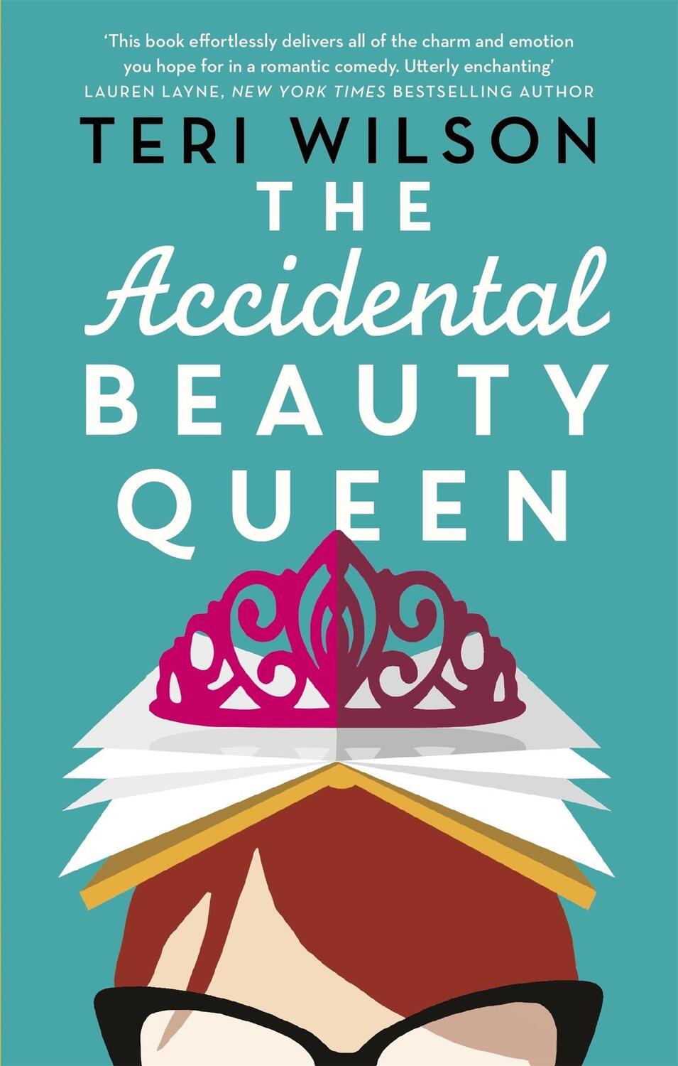 Cover: 9780349422381 | The Accidental Beauty Queen | the perfect summer romcom | Teri Wilson