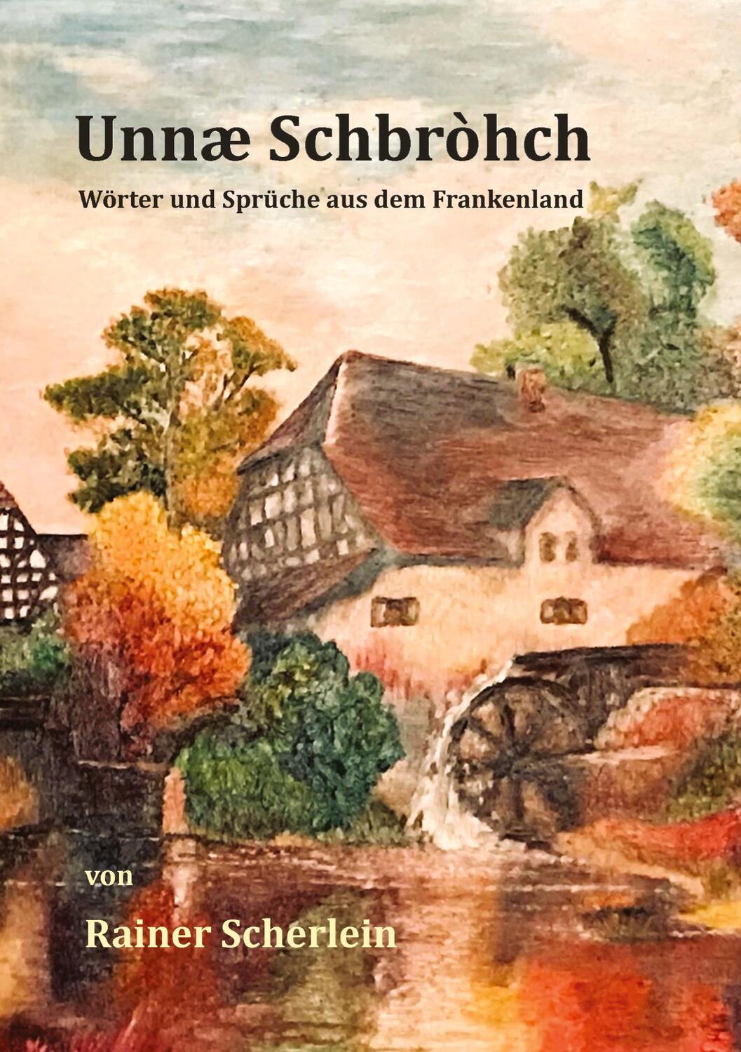 Cover: 9783347691391 | Unnæ Schbrohch Franken,fränkische Wörter,fränkische Sprüche,heitere...
