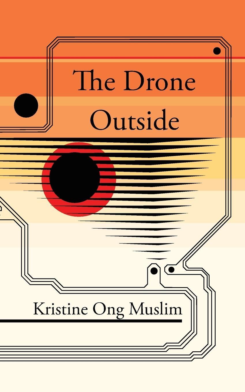 Cover: 9781908125545 | The Drone Outside | Kristine Ong Muslim | Taschenbuch | Paperback
