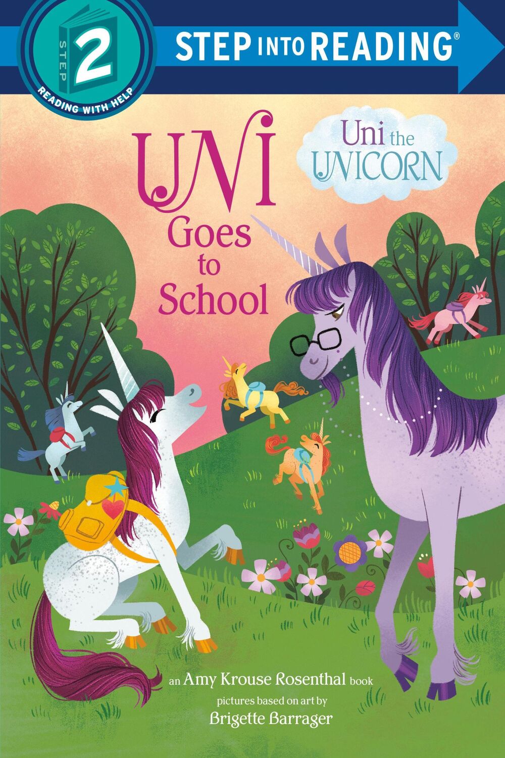 Cover: 9781984850270 | Uni Goes to School (Uni the Unicorn) | Amy Krouse Rosenthal | Buch