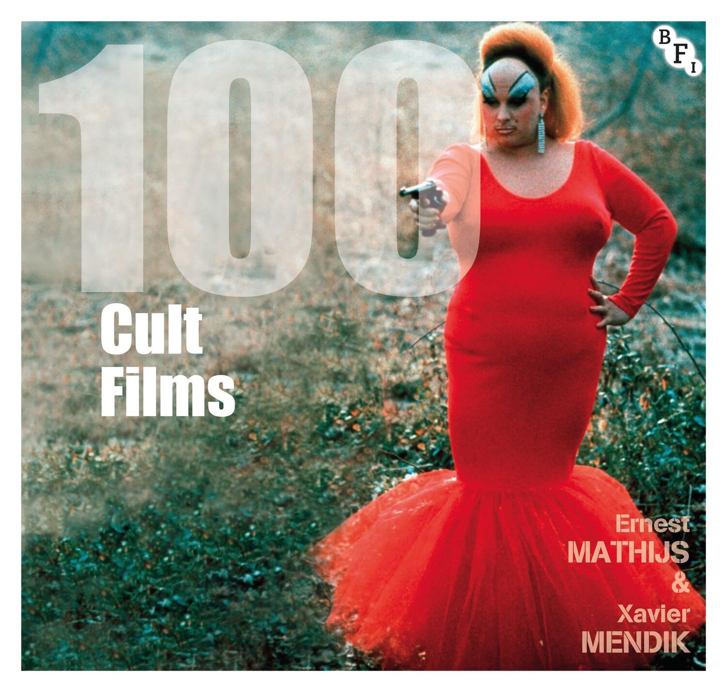 Cover: 9781844574087 | 100 Cult Films | Ernest Mathijs (u. a.) | Taschenbuch | Englisch