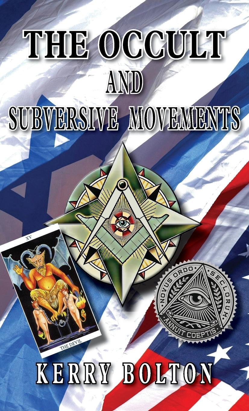 Cover: 9781910881941 | The Occult &amp; Subversive Movements | Kerry Bolton | Buch | Englisch