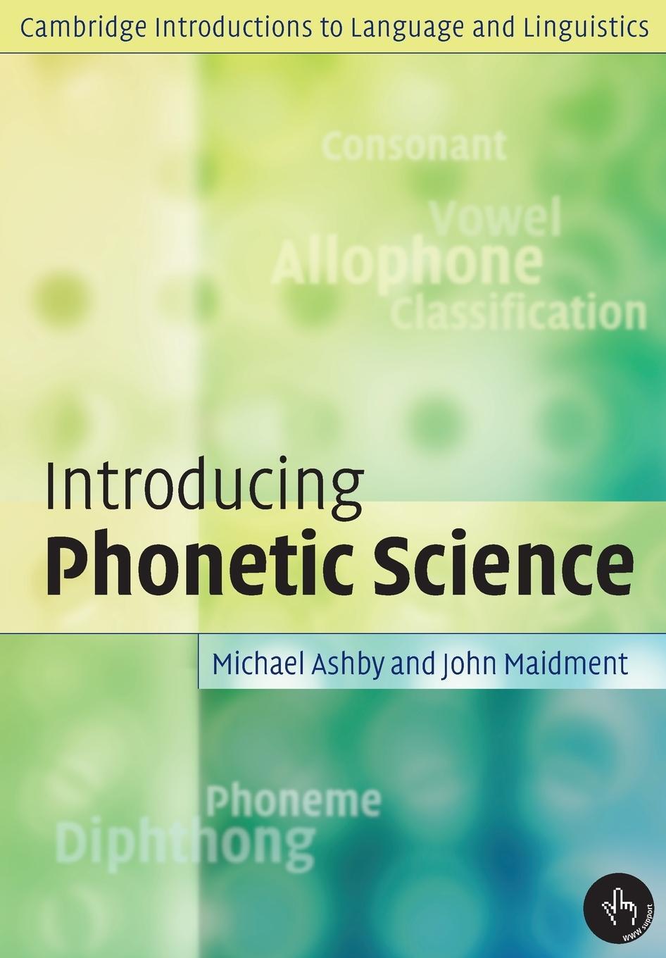 Cover: 9780521004961 | Introducing Phonetic Science | Michael Ashby (u. a.) | Taschenbuch