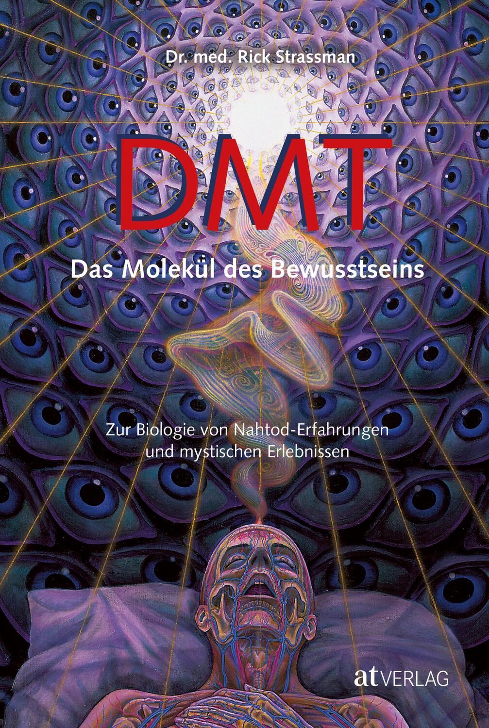 Cover: 9783855029679 | DMT - Das Molekül des Bewusstseins | Rick Strassmann | Buch | Deutsch