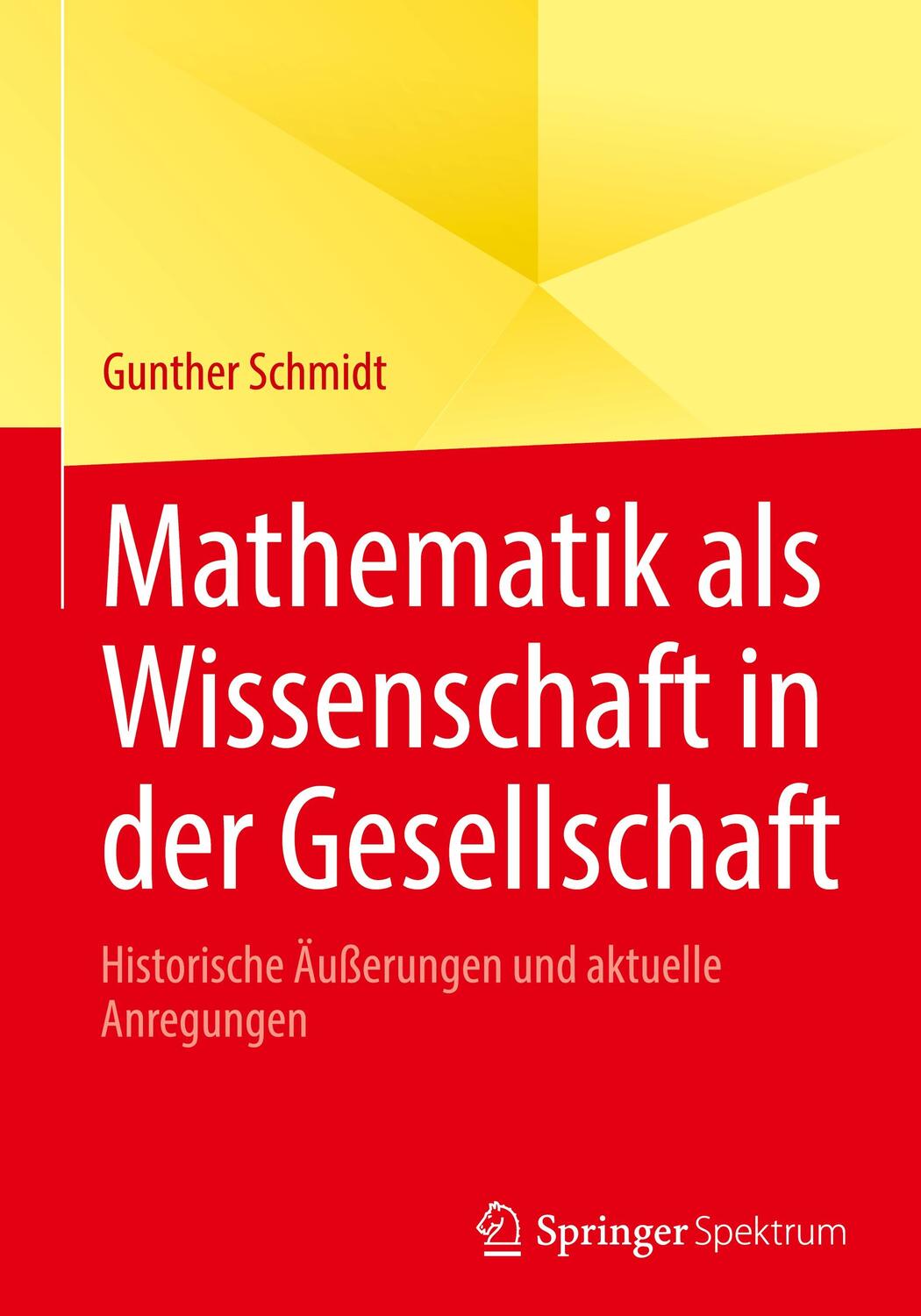Cover: 9783662678978 | Mathematik als Wissenschaft in der Gesellschaft | Gunther Schmidt