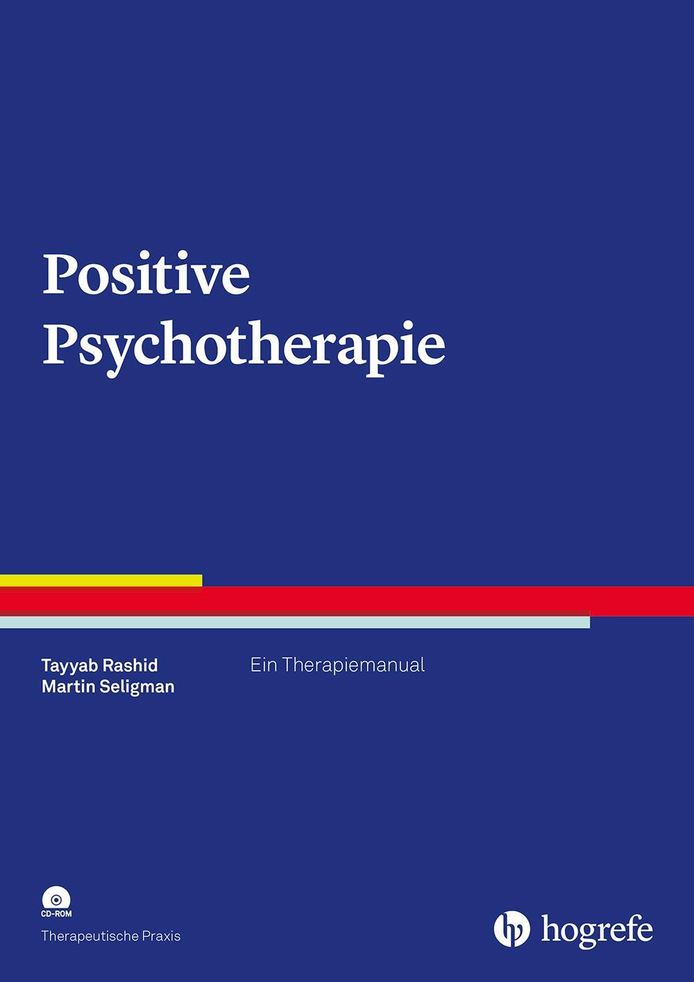 Cover: 9783801730093 | Positive Psychotherapie | Ein Therapiemanual | Tayyab Rashid (u. a.)