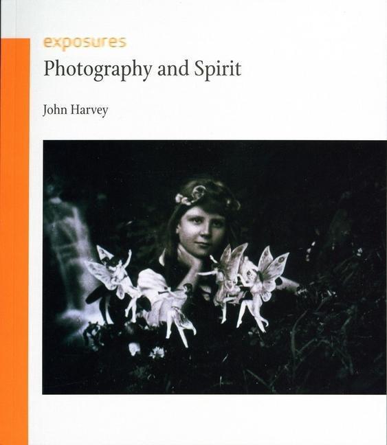 Cover: 9781861893246 | Photography and Spirit | John Harvey | Taschenbuch | Exposures | 2007