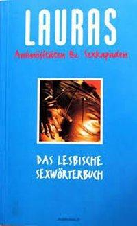 Cover: 9783887690892 | Lauras Animösitäten &amp; Sexkapaden | Das Lesbische Sexwörterbuch | Buch