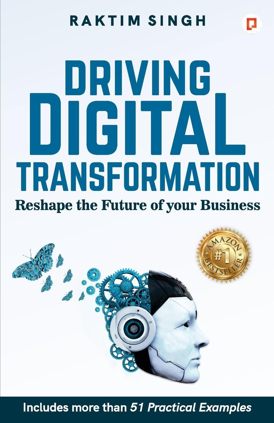 Cover: 9789390557288 | Driving Digital Transformation | Raktim Singh | Taschenbuch | Englisch