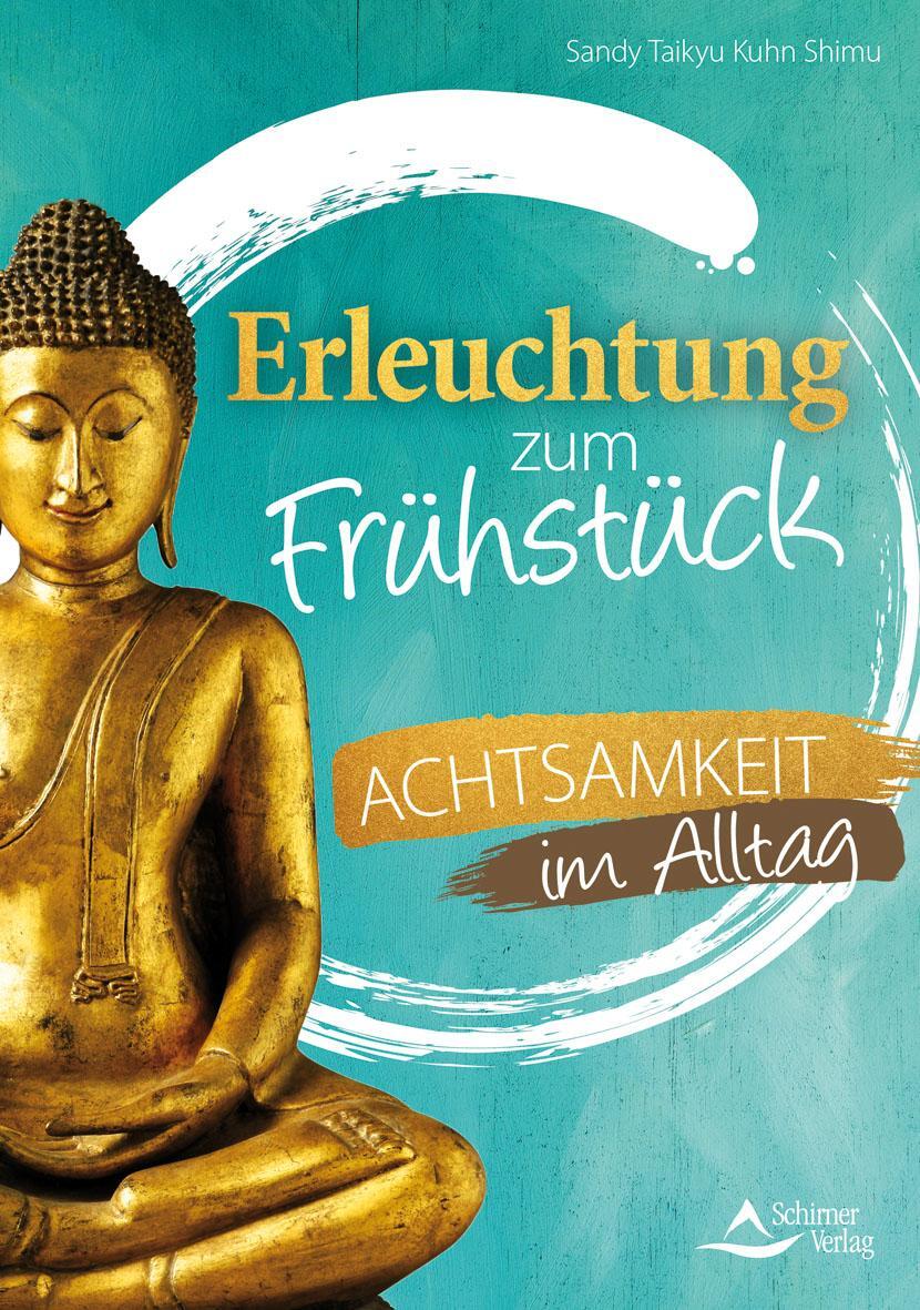 Cover: 9783843413619 | Erleuchtung zum Frühstück | Achtsamkeit im Alltag | Shimu | Buch