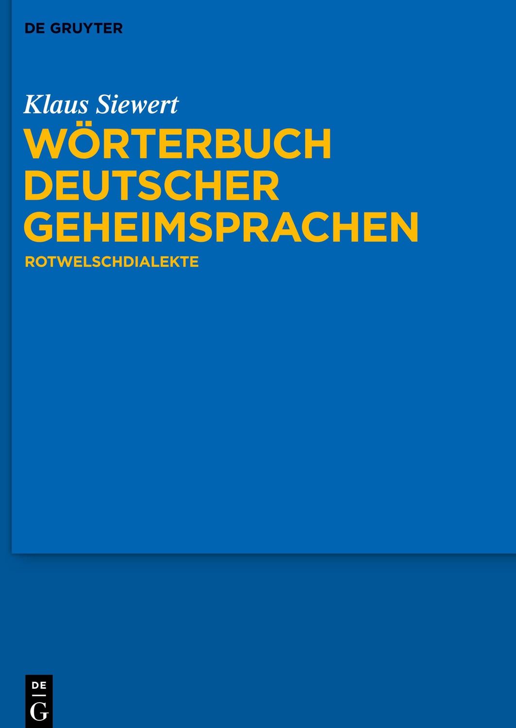 Cover: 9783110190328 | Wörterbuch deutscher Geheimsprachen | Rotwelschdialekte | Siewert