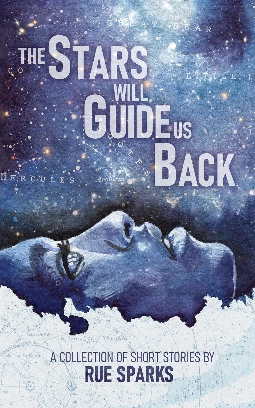 Cover: 9781737166405 | The Stars Will Guide Us Back | Rue Sparks | Taschenbuch | Paperback