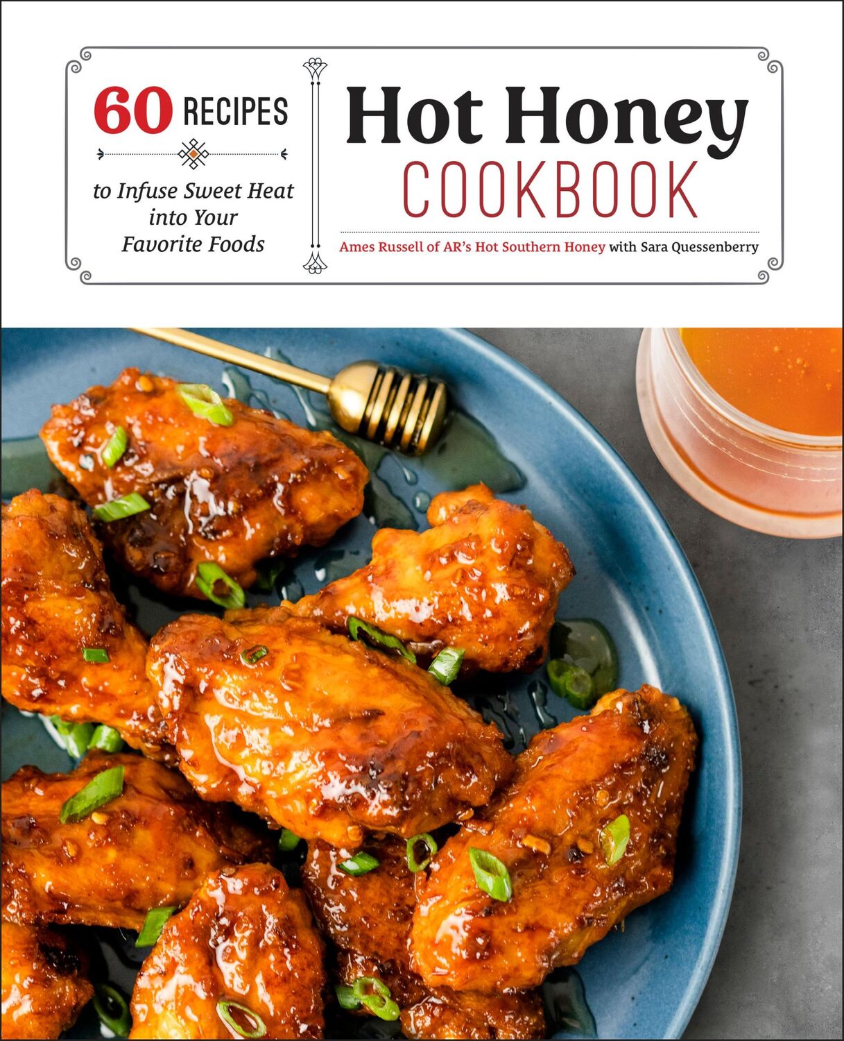 Cover: 9781631068485 | Hot Honey Cookbook | Ames Russell (u. a.) | Buch | Gebunden | Englisch