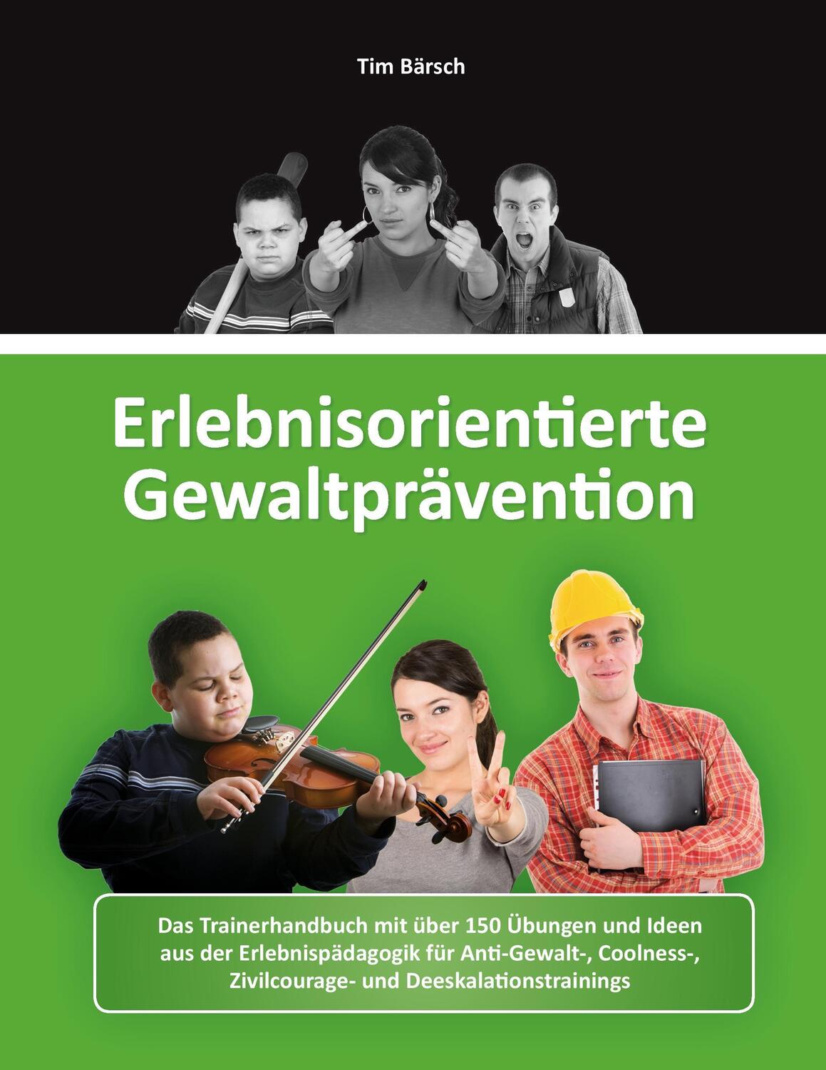 Cover: 9783738617443 | Erlebnisorientierte Gewaltprävention | Tim Bärsch | Taschenbuch