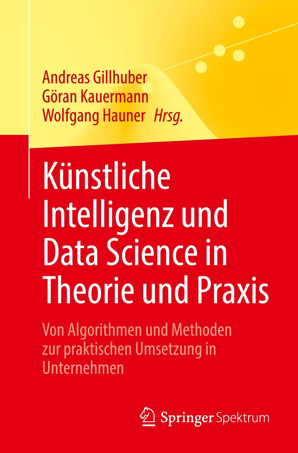 Cover: 9783662662779 | Künstliche Intelligenz und Data Science in Theorie und Praxis | Buch