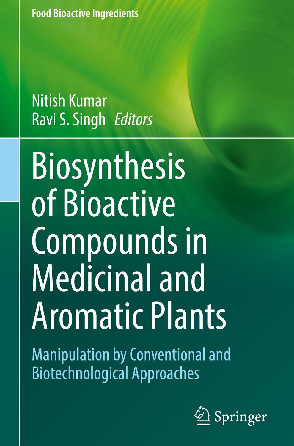 Cover: 9783031352201 | Biosynthesis of Bioactive Compounds in Medicinal and Aromatic Plants