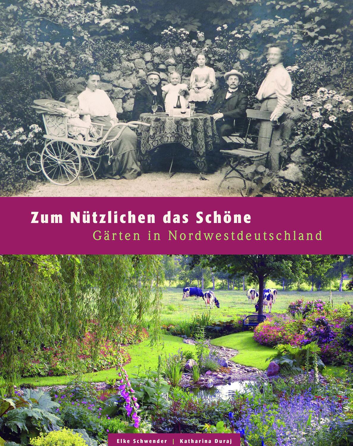 Cover: 9783402133972 | Zum Nützlichen das Schöne | Gärten in Nordwestdeutschland | Buch