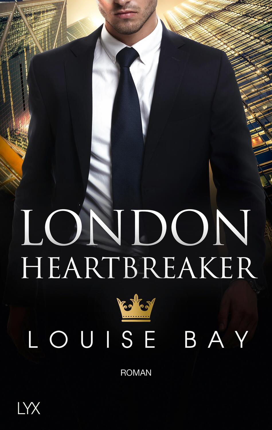 Cover: 9783736315464 | London Heartbreaker | Louise Bay | Taschenbuch | Kings of London Reihe
