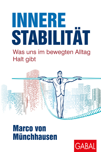 Cover: 9783869368016 | Innere Stabilität | Was uns im bewegten Alltag Halt gibt | Münchhausen