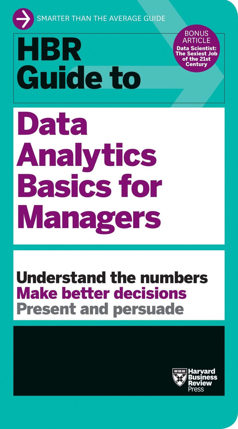 Cover: 9781633694286 | HBR Guide to Data Analytics Basics for Managers (HBR Guide Series)