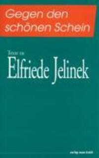 Cover: 9783801502355 | Gegen den schönen Schein | Texte zu Elfriede Jelinek | Christa Gürtler
