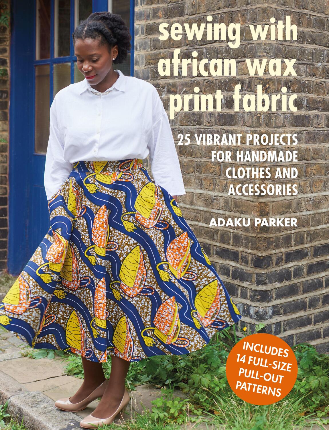 Cover: 9781782498773 | Sewing with African Wax Print Fabric | Adaku Parker | Taschenbuch