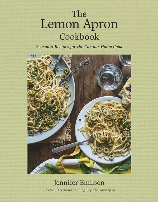 Cover: 9780525611219 | The Lemon Apron Cookbook | Seasonal Recipes for the Curious Home Cook