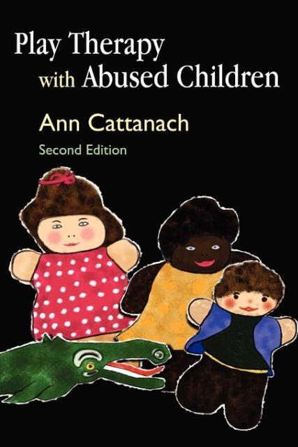 Cover: 9781843105879 | Play Therapy with Abused Children | Ann Cattanach | Taschenbuch | 2010