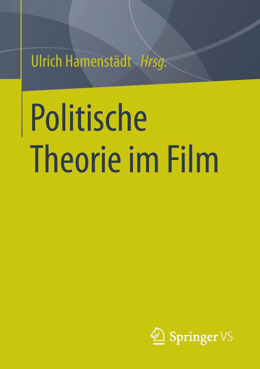 Cover: 9783658072056 | Politische Theorie im Film | Ulrich Hamenstädt | Taschenbuch | Deutsch