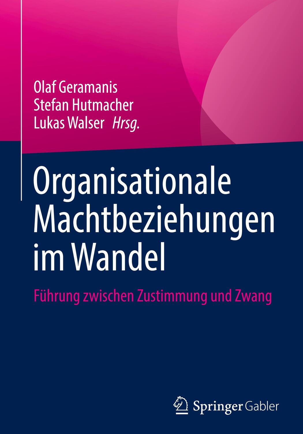 Cover: 9783658420918 | Organisationale Machtbeziehungen im Wandel | Olaf Geramanis (u. a.)