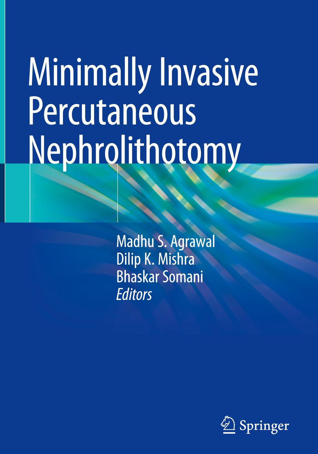 Cover: 9789811660009 | Minimally Invasive Percutaneous Nephrolithotomy | Agrawal (u. a.)