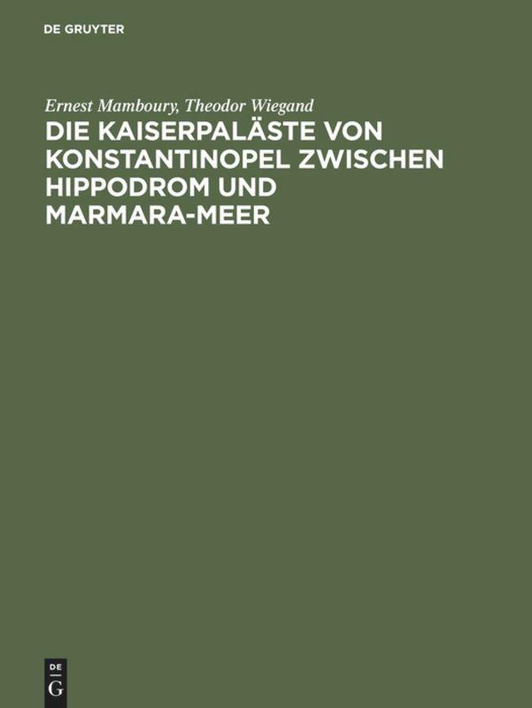 Cover: 9783111284484 | Die Kaiserpaläste von Konstantinopel zwischen Hippodrom und...
