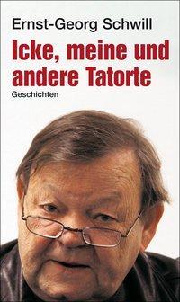 Cover: 9783897932753 | Icke, meine und andere Tatorte | Geschichten, Verlag am Park | Schwill