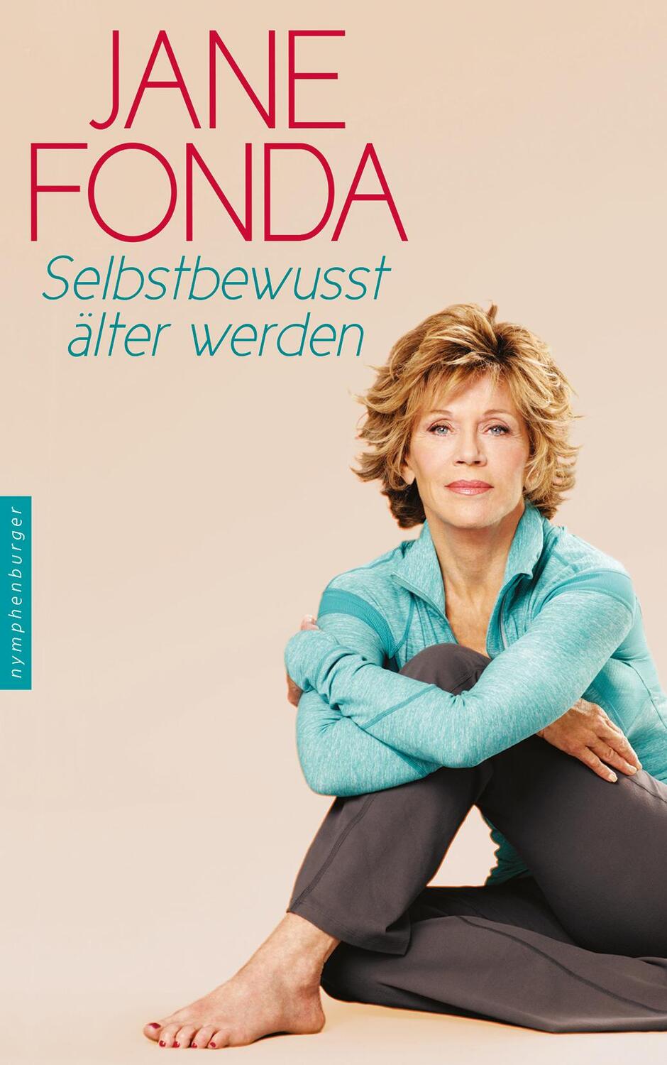 Cover: 9783485028448 | Selbstbewusst älter werden | Jane Fonda | Buch | Deutsch | 2015