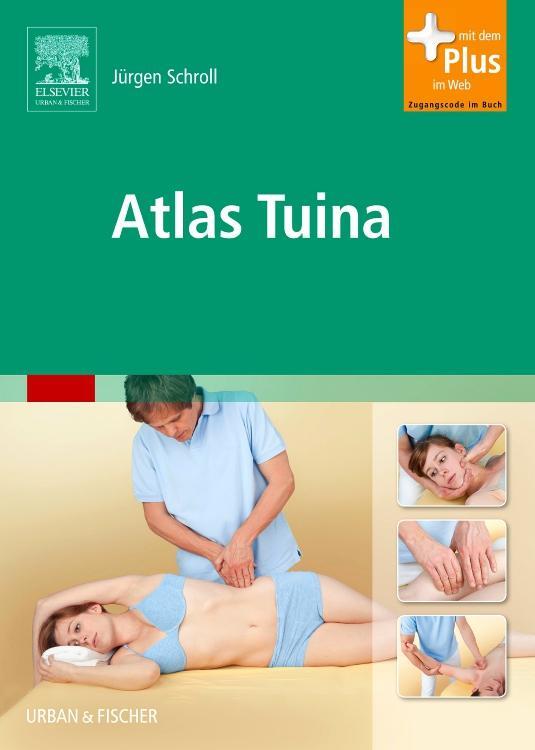 Cover: 9783437550423 | Atlas Tuina | mit Zugang zum Elsevier-Portal | Jürgen Schroll | Buch