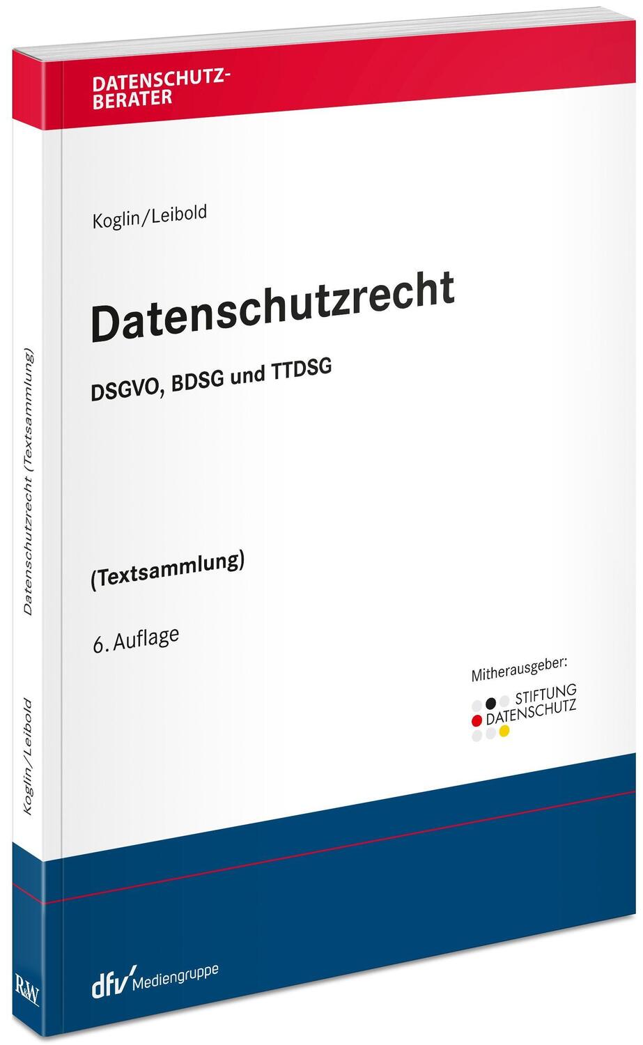 Cover: 9783800517114 | Datenschutzrecht | DSGVO BDSG TTDSG (Textsammlung) | Koglin (u. a.)