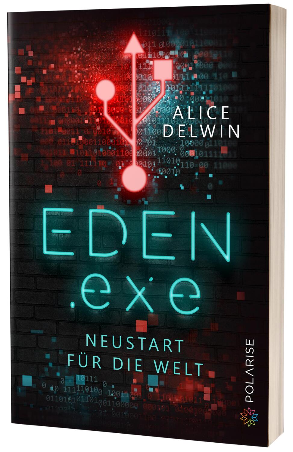Cover: 9783949345241 | Eden.exe | Neustart für die Welt | Alice Delwin | Taschenbuch | 2022