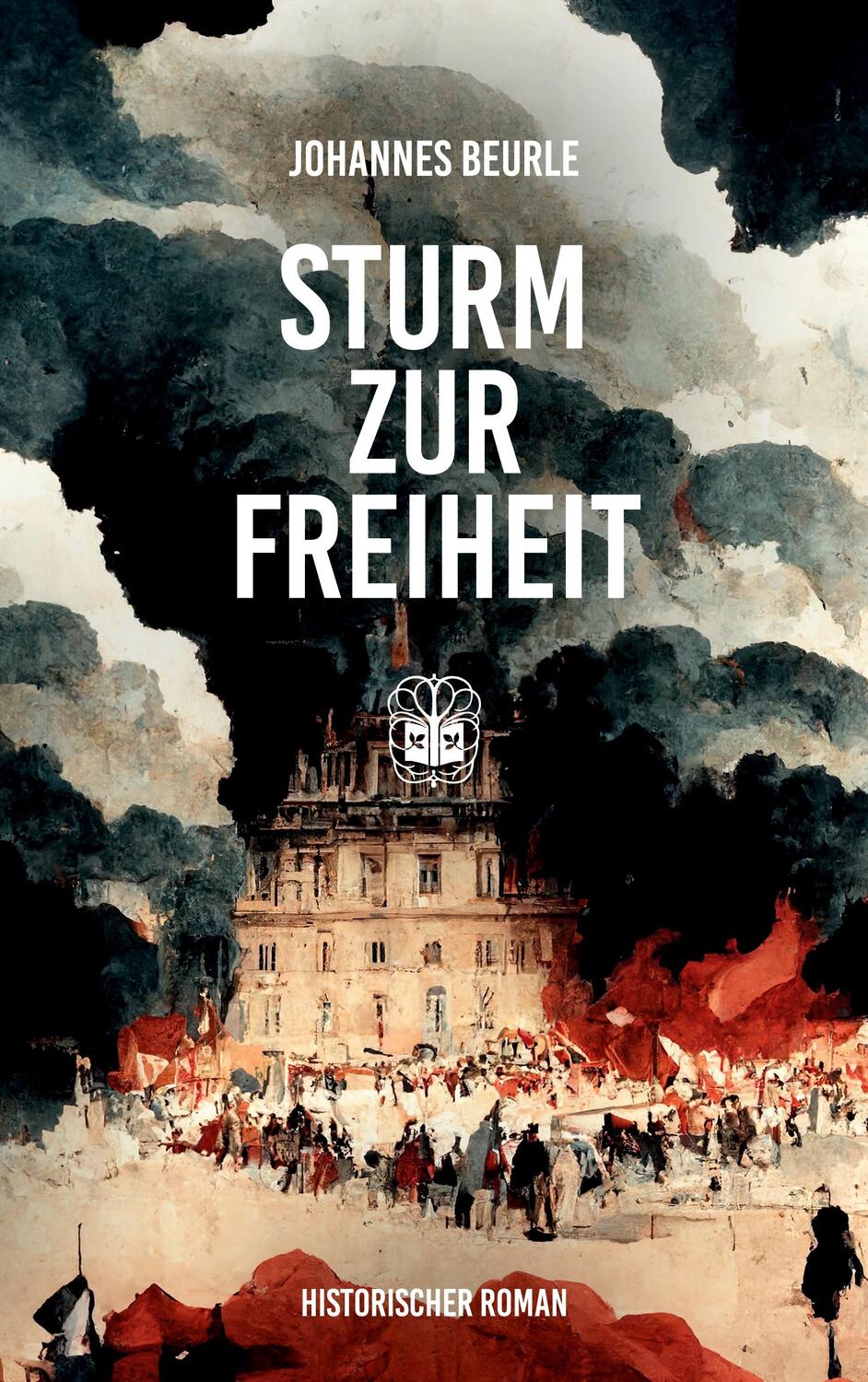 Cover: 9783947141678 | Sturm zur Freiheit | Johannes Beurle | Taschenbuch | Paperback | 2022