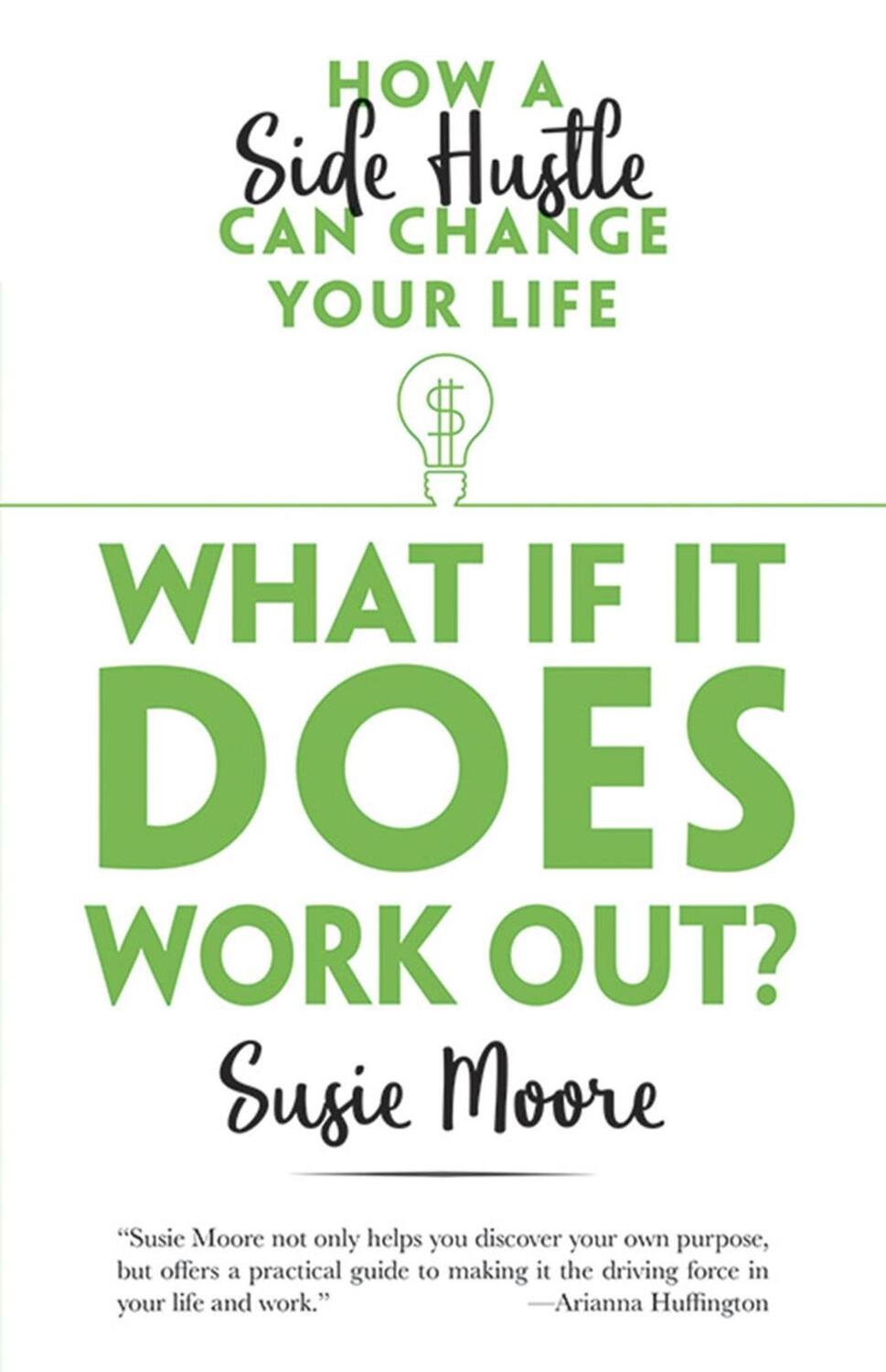 Cover: 9780486828718 | What If it Does Work out? | How a Side Hustle Can Change Your Life