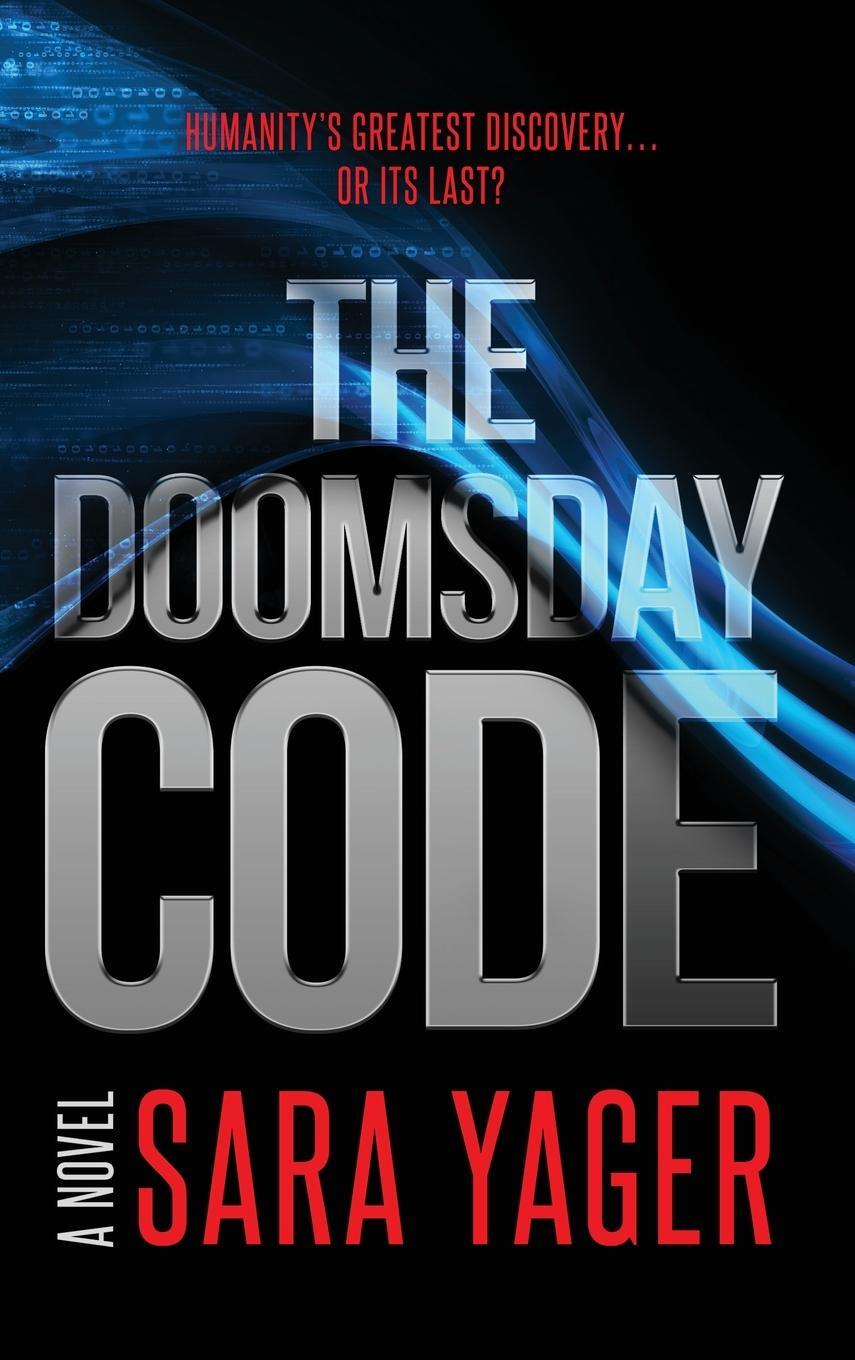 Cover: 9798989098170 | The Doomsday Code | A Near-Future AI Thriller | Sara Yager | Buch