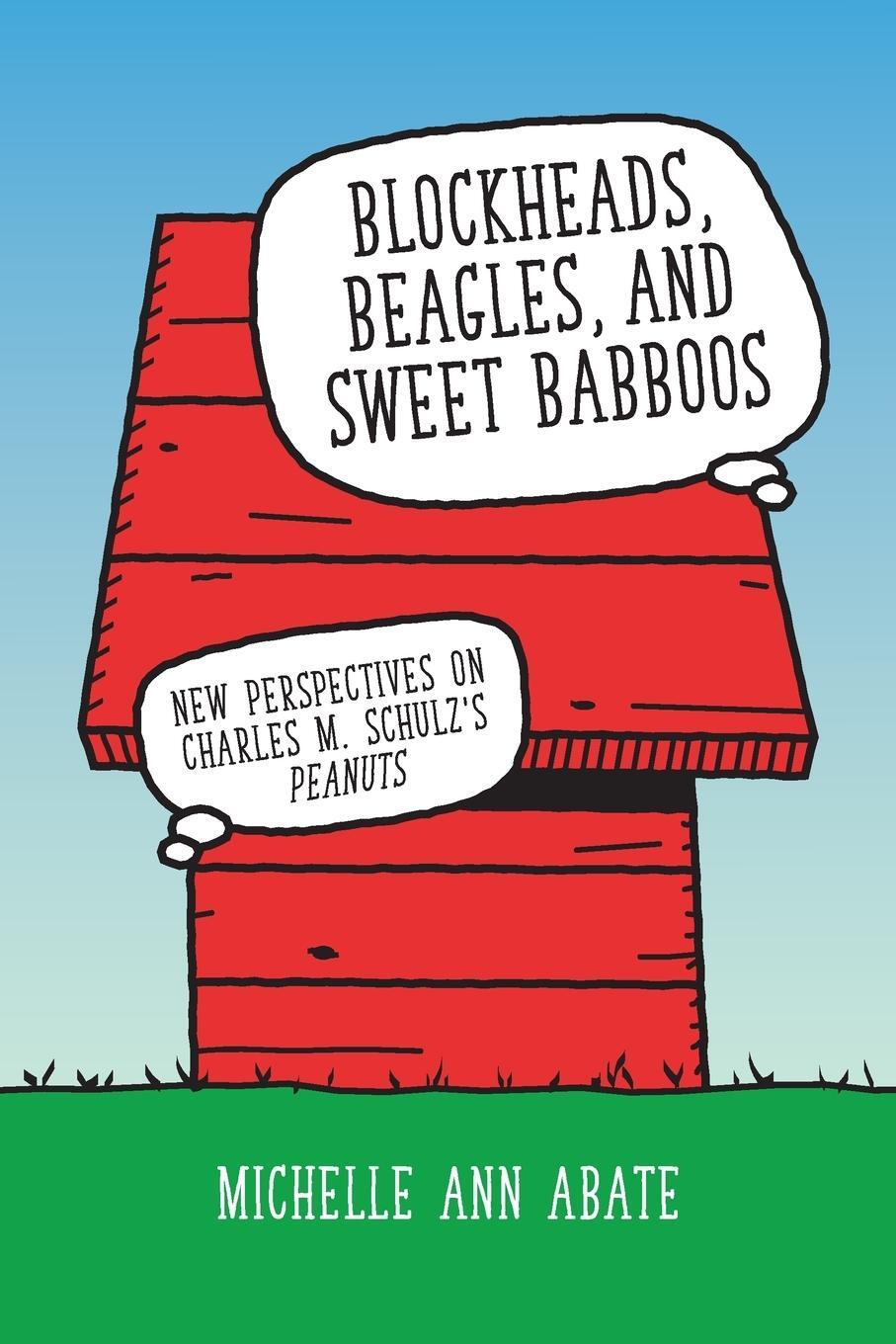 Cover: 9781496844187 | Blockheads, Beagles, and Sweet Babboos | Michelle Ann Abate | Buch