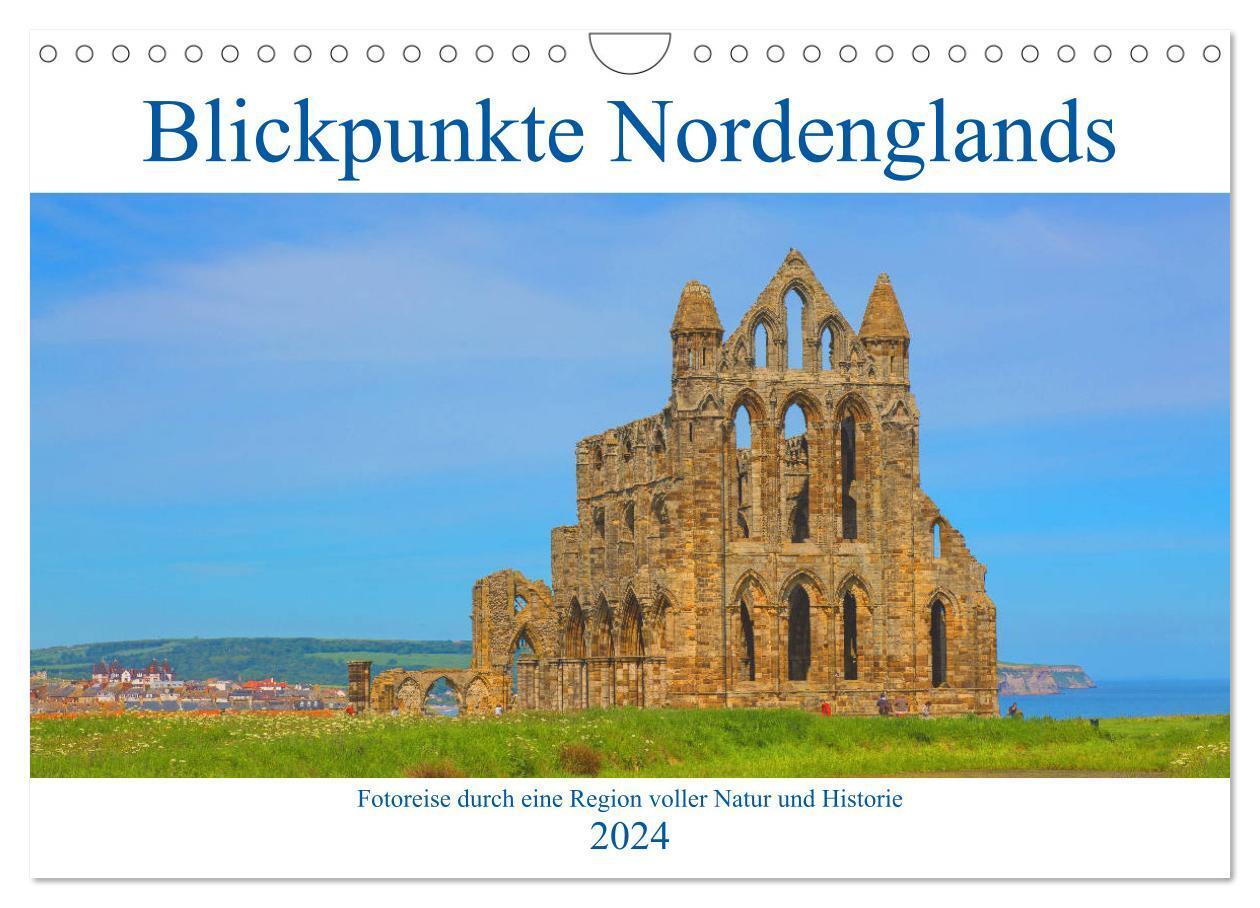 Cover: 9783383154157 | Blickpunkte Nordenglands (Wandkalender 2024 DIN A4 quer), CALVENDO...