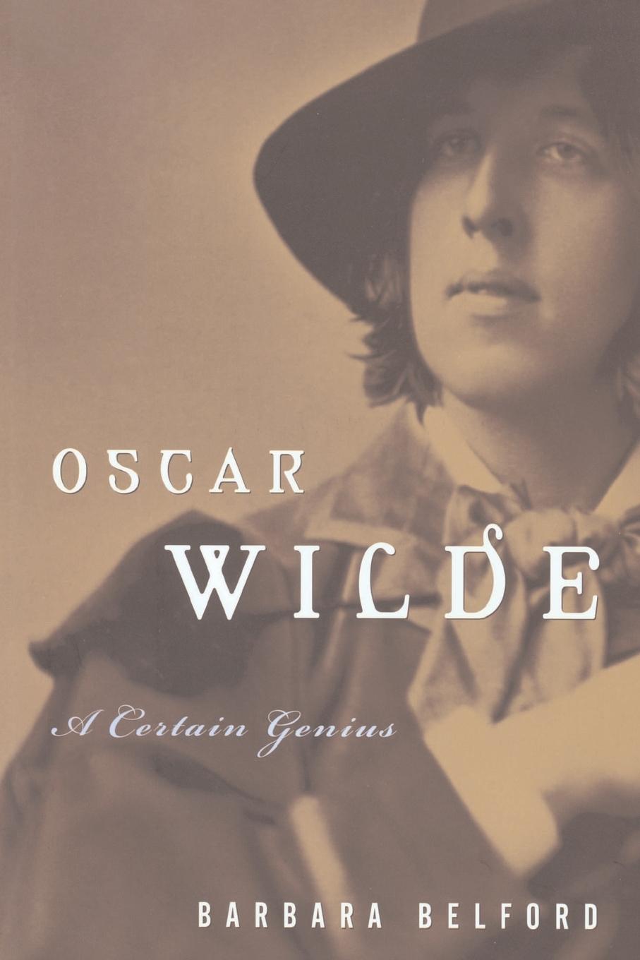 Cover: 9780812992618 | Oscar Wilde | A Certain Genius | Barbara Belford | Taschenbuch | 1999