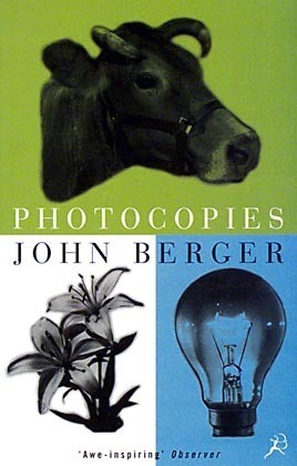 Cover: 9780747531722 | Photocopies | John Berger | Taschenbuch | Englisch | 1997