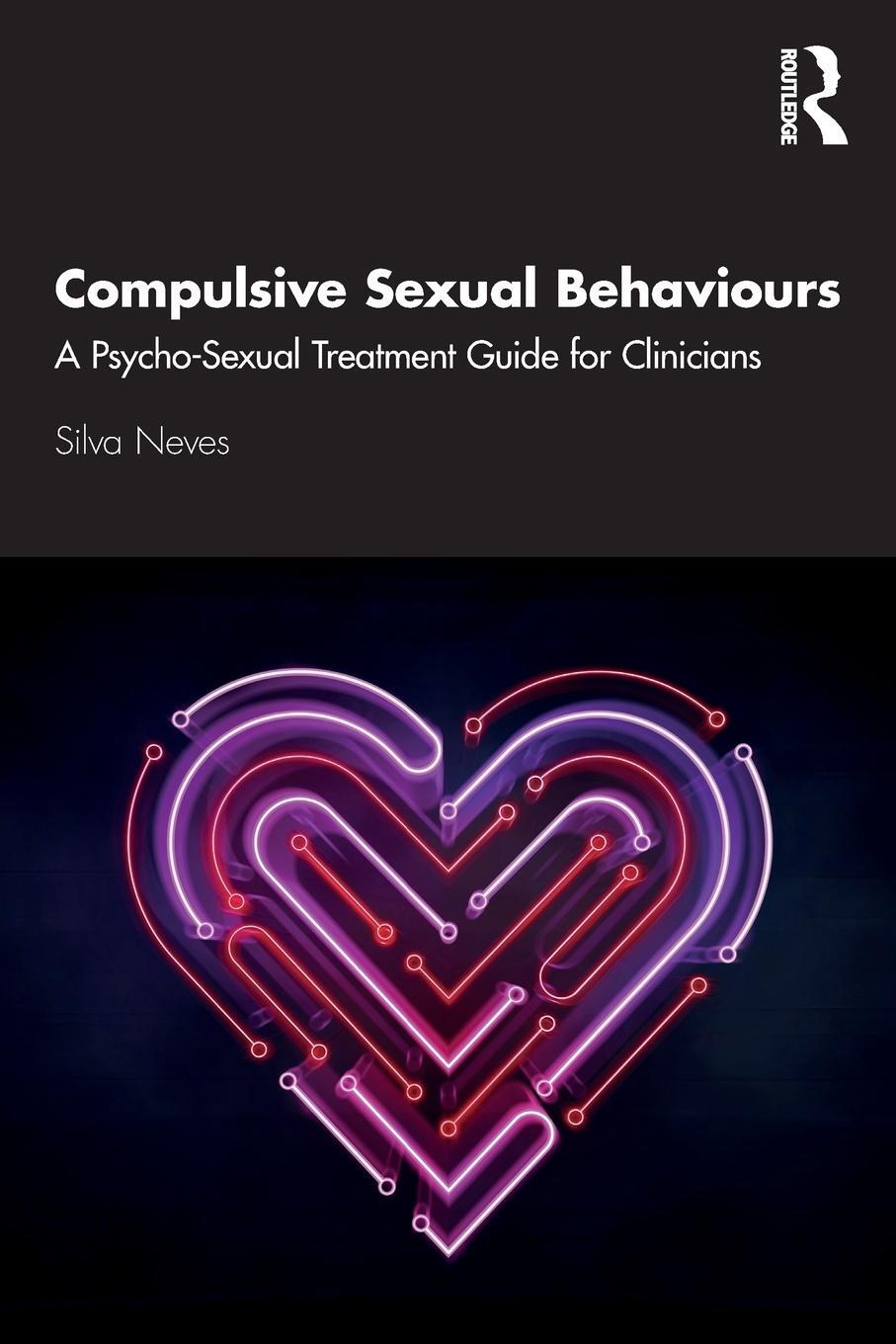 Cover: 9780367465483 | Compulsive Sexual Behaviours | Silva Neves | Taschenbuch | Englisch